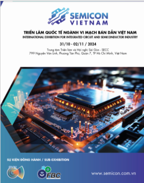 SEMICON VIETNAM 2024越南國(guó)際集成電路及半導(dǎo)體產(chǎn)業(yè)展覽會(huì)