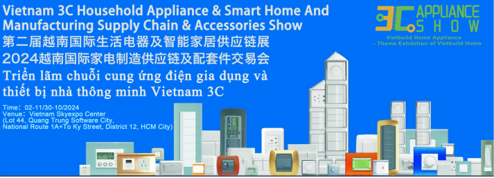 2024年第二屆越南國(guó)際生活電器及智能家居供應(yīng)鏈展